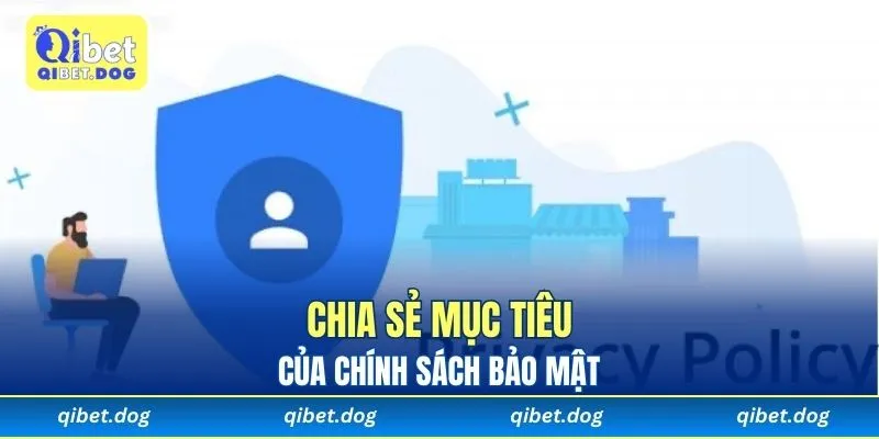 Chia sẻ mục tiêu của chính sách bảo mật