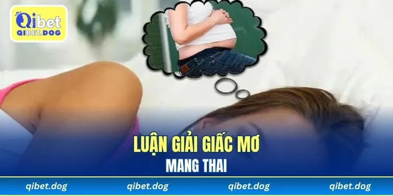 Luận giải giấc mơ thấy mang thai