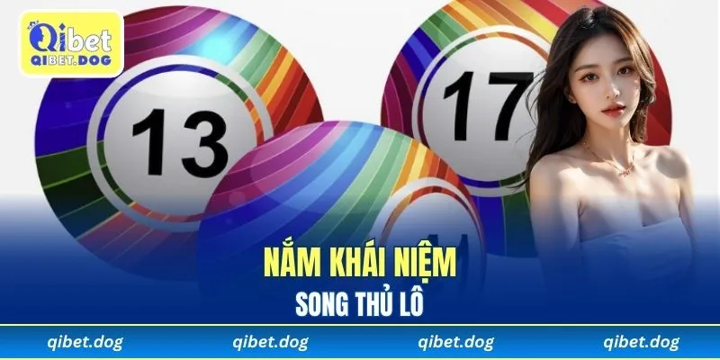 Nắm khái niệm về song thủ lô