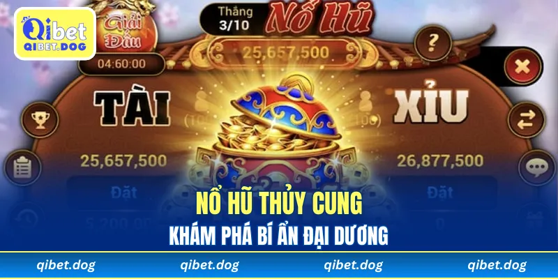 Nổ Hũ Thủy Cung - Khám Phá Bí Ẩn Đại Dương Tại Qibet