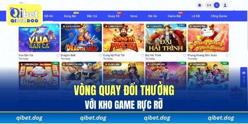 Vòng quay đổi thưởng với kho game rực rỡ